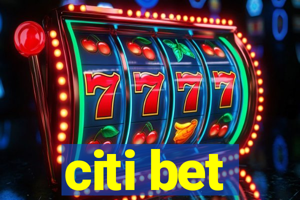 citi bet