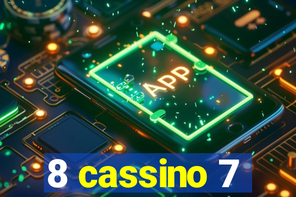 8 cassino 7