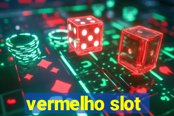 vermelho slot