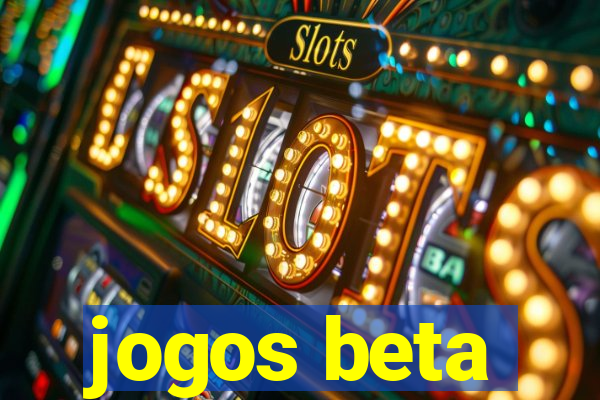 jogos beta