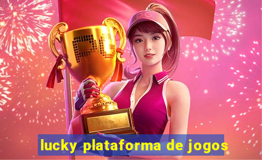 lucky plataforma de jogos