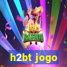 h2bt jogo