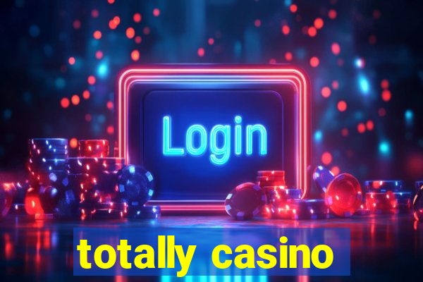 totally casino