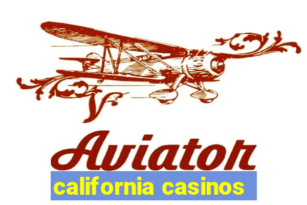 california casinos