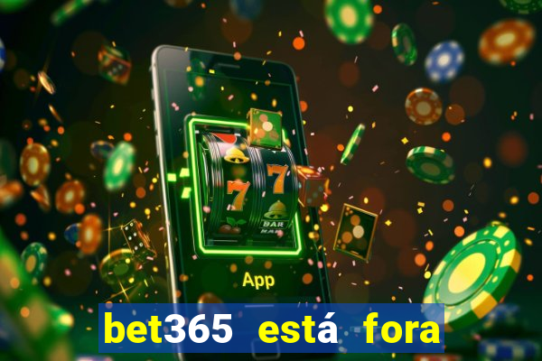 bet365 está fora do ar