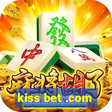 kiss bet .com