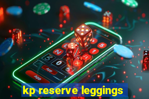 kp reserve leggings