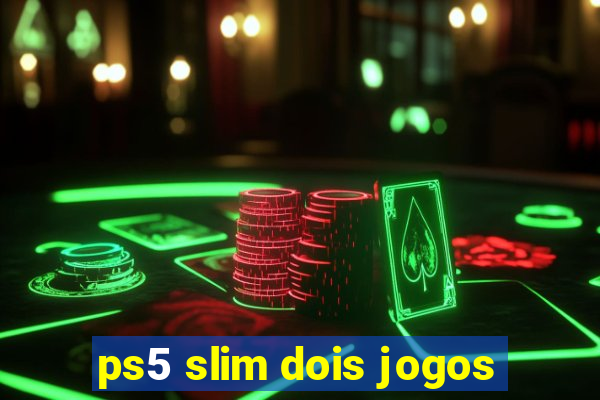 ps5 slim dois jogos