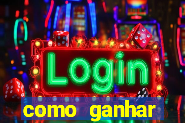 como ganhar dinheiro casino