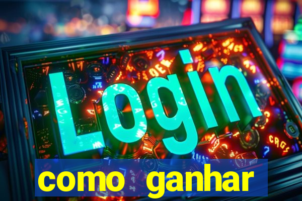 como ganhar dinheiro casino