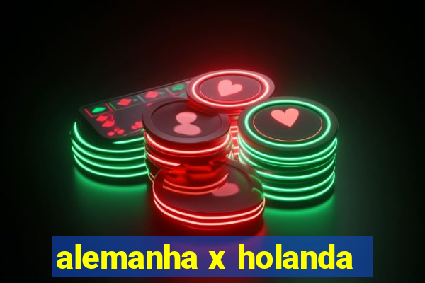 alemanha x holanda