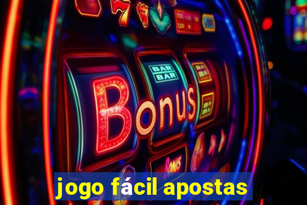 jogo fácil apostas