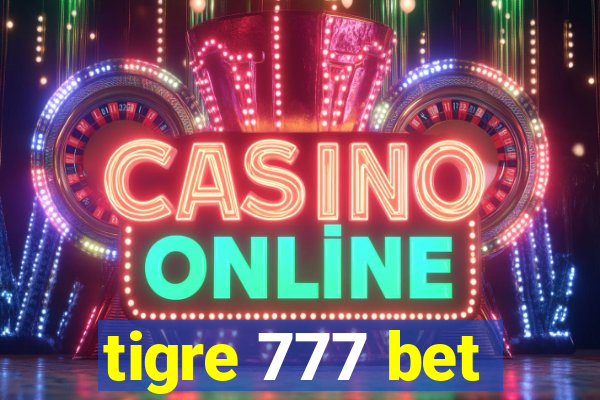 tigre 777 bet