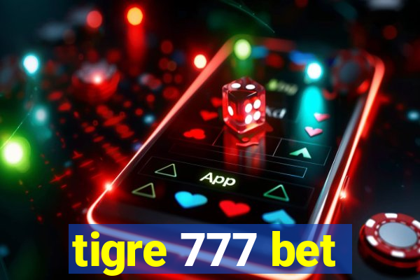 tigre 777 bet