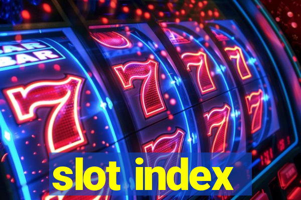 slot index