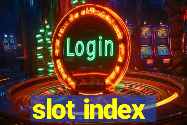 slot index