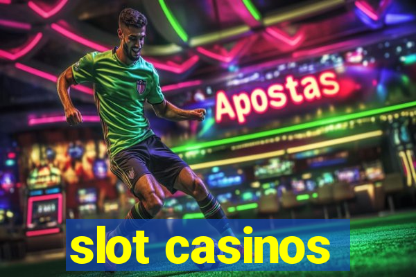 slot casinos