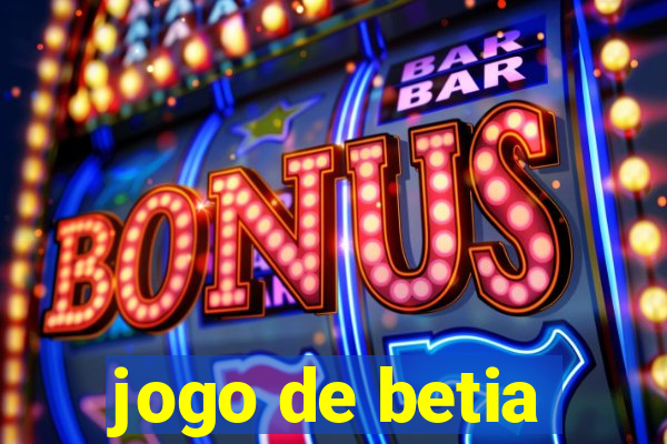 jogo de betia