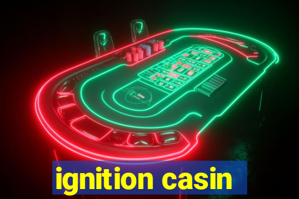 ignition casin