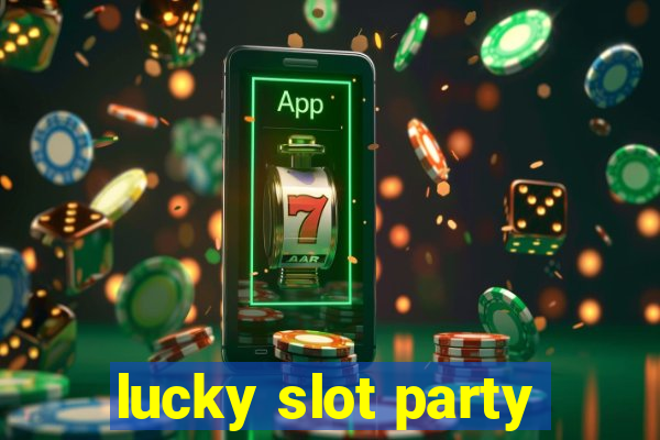 lucky slot party