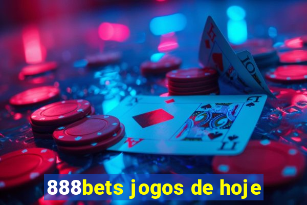 888bets jogos de hoje