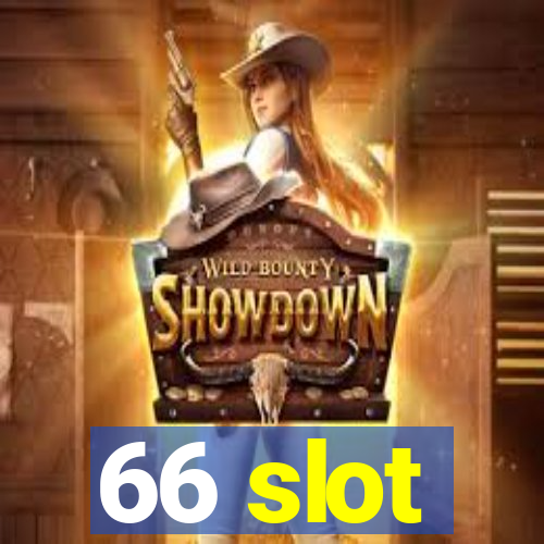 66 slot