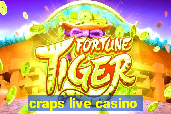 craps live casino