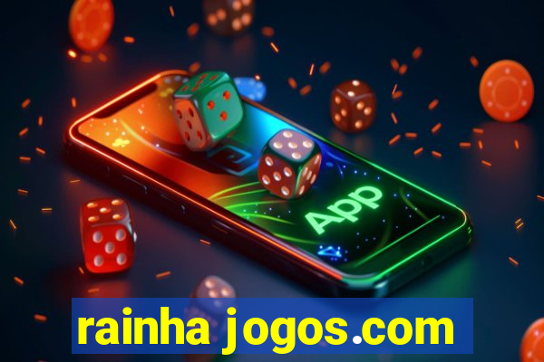 rainha jogos.com