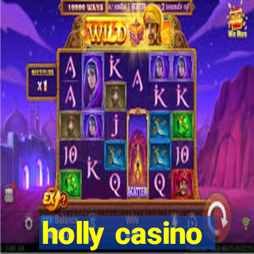 holly casino