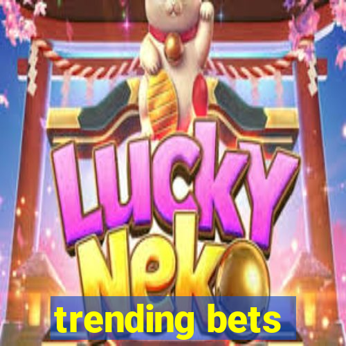 trending bets