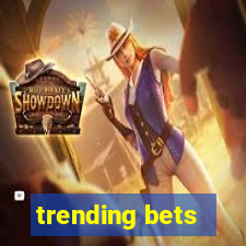 trending bets