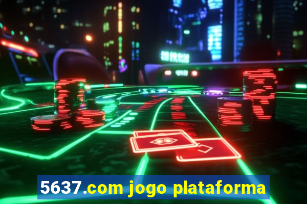 5637.com jogo plataforma