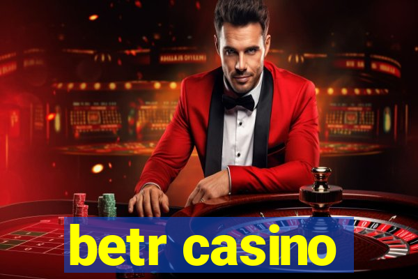 betr casino