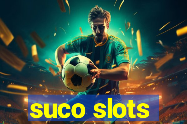 suco slots