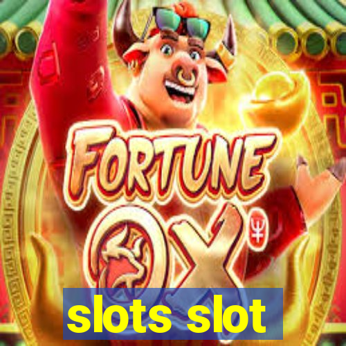 slots slot