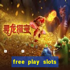 free play slots online no download