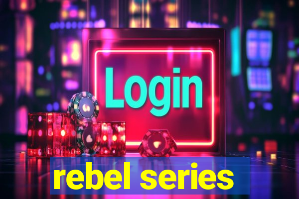 rebel series