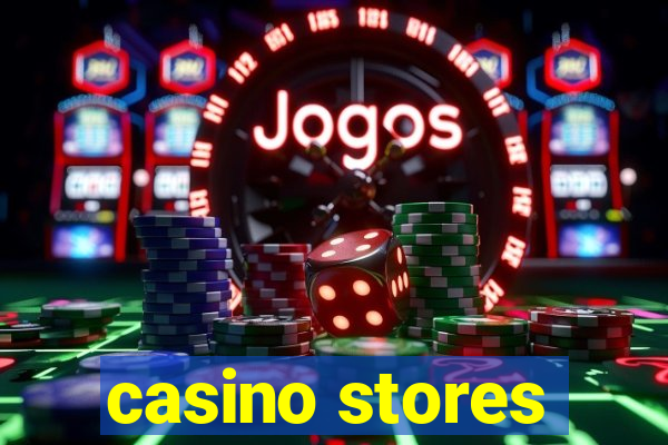 casino stores