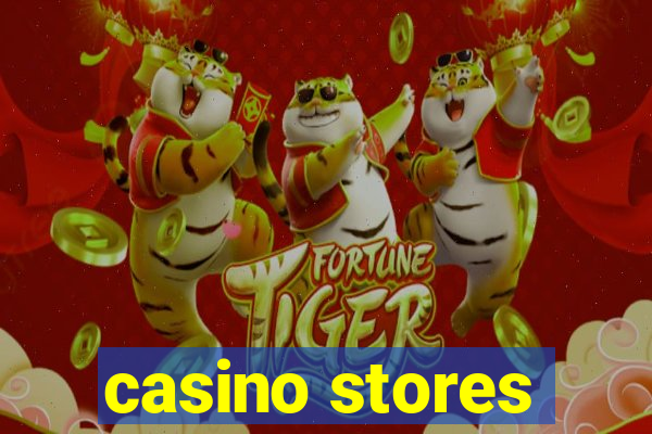 casino stores