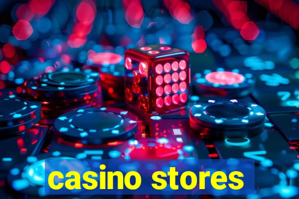 casino stores