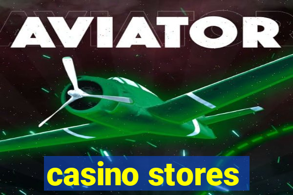 casino stores