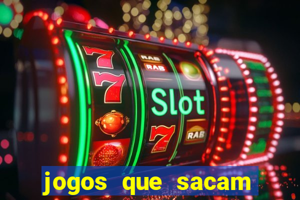 jogos que sacam dinheiro de verdade