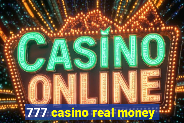 777 casino real money