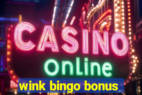 wink bingo bonus