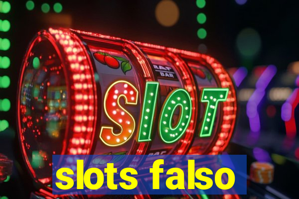 slots falso