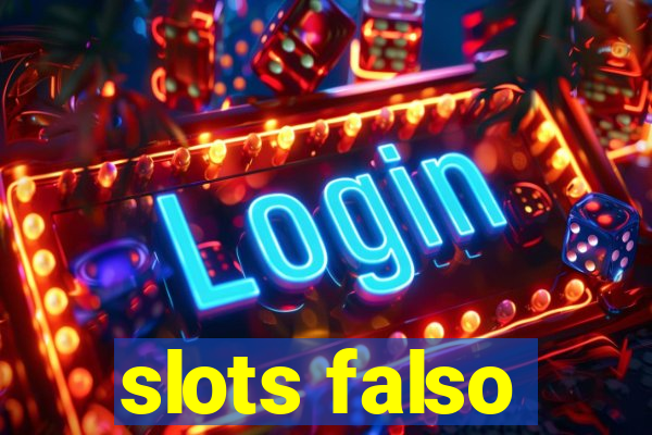 slots falso