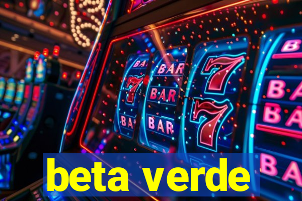 beta verde