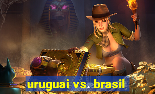 uruguai vs. brasil