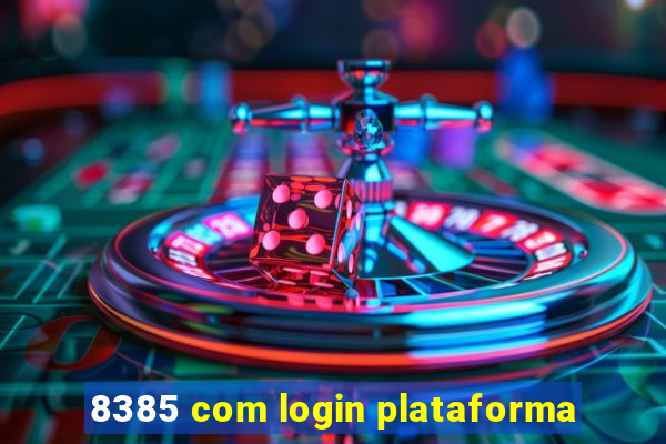 8385 com login plataforma