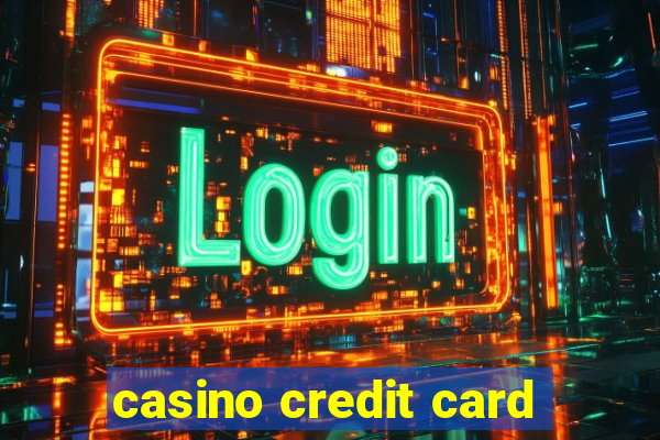 casino credit card